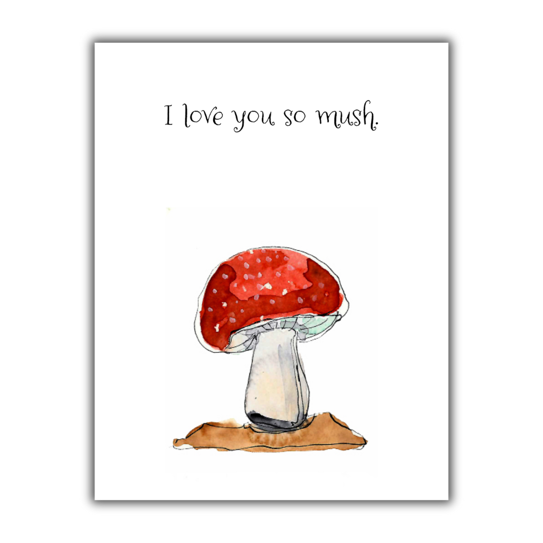 I Love You So Mush Card with Mushroom