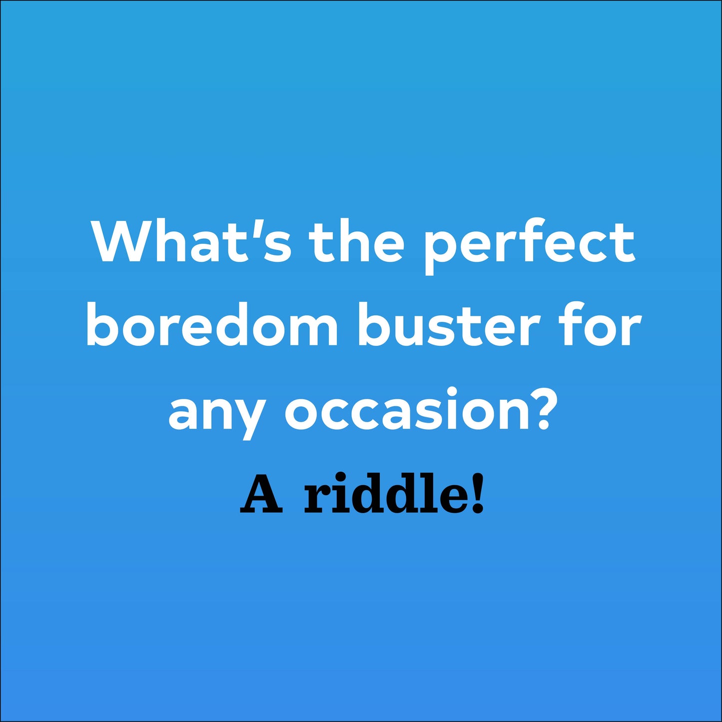 After Dinner Amusements: Riddle Me This