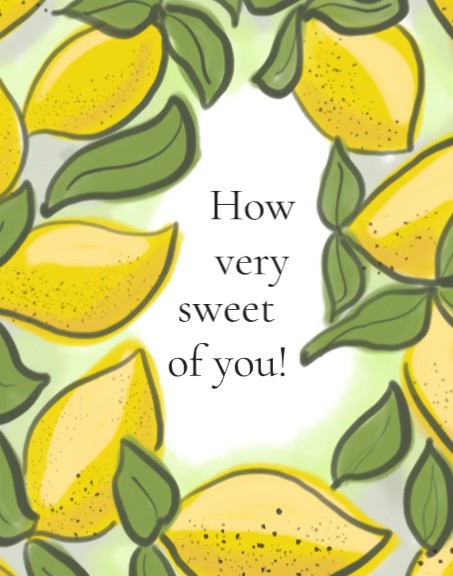 Thank You Card - How very sweet of you!